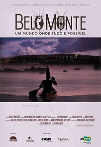 Watch Belo Monte: Um Mundo Onde Tudo É Possível