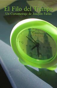 Watch El Filo del Tiempo (Short 2021)