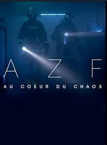 Watch AZF: Au coeur du chaos