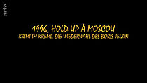 Watch 1996, hold-up à Moscou
