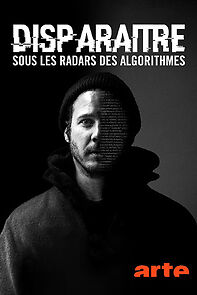 Watch Disparaître - Sous les radars des algorithmes