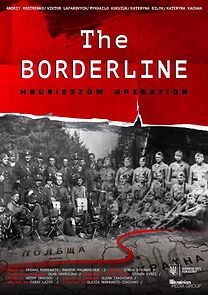 Watch The Borderline. Hrubieszów Operation