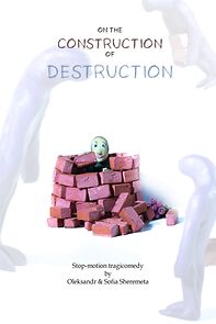 Watch On the Construction of Destruction (Short 2019)