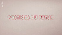 Watch Vestiges du futur (Short 2022)