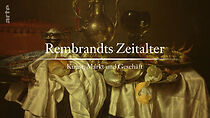 Watch Rembrandts Zeitalter: Kunst, Markt und Geschäft