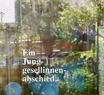 Watch Ein Jungesellinnenabschied (Short 2018)