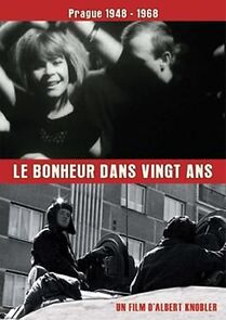 Watch Le bonheur dans 20 ans: Prague 48-68