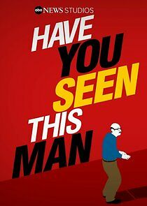 Watch Have You Seen This Man?