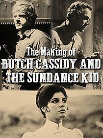 Watch The Making of 'Butch Cassidy and the Sundance Kid'