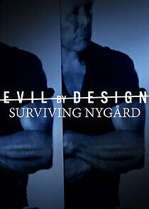 Watch Evil By Design: Surviving Nygard