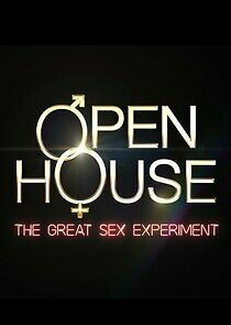 Watch Open House: The Great Sex Experiment