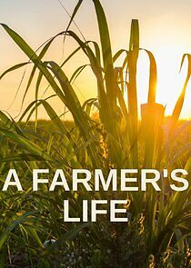 Watch A Farmer's Life