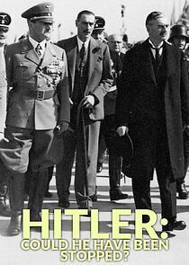 Watch Hitler: Could He Have Been Stopped?
