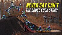 Watch Never Say Can't: The Bruce Cook Story