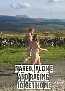 Watch Naked, Alone and Racing to Get Home