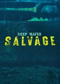 Watch Deep Water Salvage