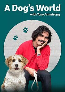 Watch A Dog's World with Tony Armstrong