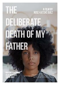 Watch The Deliberate Death of My Father (Short 2021)