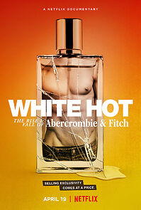 Watch White Hot: The Rise & Fall of Abercrombie & Fitch