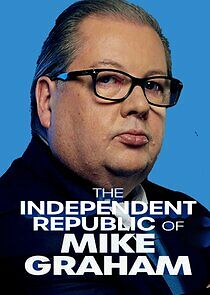 Watch The Independent Republic of Mike Graham