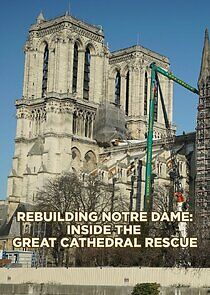 Watch Rebuilding Notre-Dame