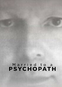 Watch Married to a Psychopath