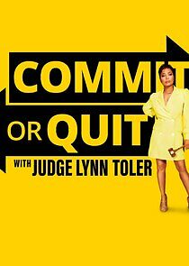 Watch Commit or Quit with Judge Lynn Toler