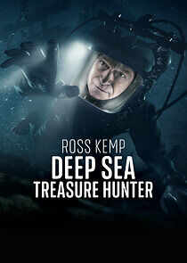Watch Ross Kemp: Deep Sea Treasure Hunter