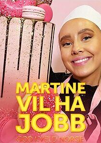 Watch Martine vil ha jobb