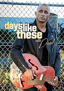 Watch Days Like These with Diesel