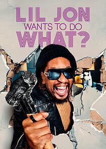 Watch Lil Jon Wants to Do What?