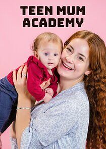 Watch Teen Mum Academy