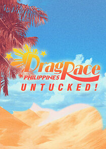 Watch Drag Race Philippines: Untucked