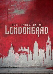 Watch Once Upon a Time in Londongrad
