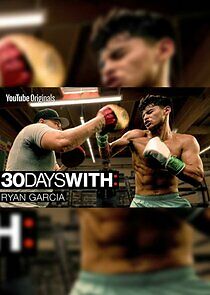 Watch 30 Days With: Ryan Garcia