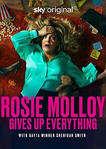 Watch Rosie Molloy Gives Up Everything