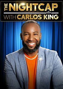 Watch The Nightcap with Carlos King
