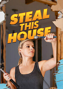 Watch Steal This House