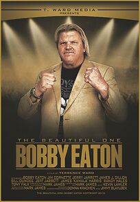 Watch The Beautiful One: Bobby Eaton