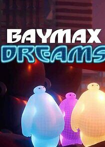 Watch Baymax Dreams