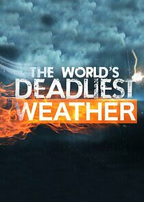 Watch World's Deadliest Weather: Caught on Camera