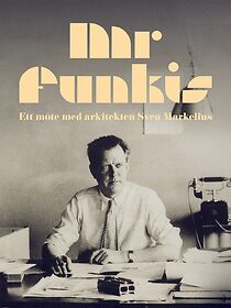 Watch K: Special: Mr Funkis - ett möte med arkitekten Sven Markelius