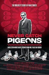 Watch Never Catch Pigeons: And Eleven More Hard Lessons from Mr. Paul Van Doren