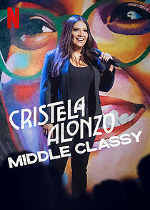 Watch Cristela Alonzo: Middle Classy (TV Special 2022)