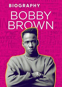 Watch Biography: Bobby Brown