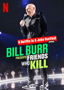 Watch Bill Burr Presents: Friends Who Kill (TV Special 2022)
