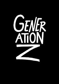 Watch Generation Z