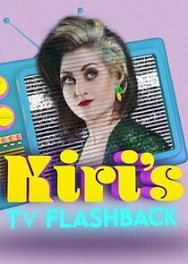 Watch Kiri's TV Flashback