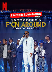 Watch Snoop Dogg's F*Cn Around Comedy Special (TV Special 2022)