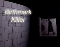 Watch The Birthmark Killer